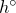 h Superscript ring