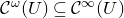 script upper C Superscript omega Baseline left parenthesis upper U right parenthesis subset of or equal to script upper C Superscript normal infinity Baseline left parenthesis upper U right parenthesis