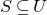 upper S subset of or equal to upper U