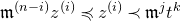German m Superscript left parenthesis n minus i right parenthesis Baseline z Superscript left parenthesis i right parenthesis Baseline precedes or equal to z Superscript left parenthesis i right parenthesis Baseline precedes German m Superscript j Baseline t Superscript k