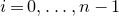 i equals 0 comma ellipsis comma n minus 1
