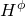 upper H Superscript phi