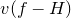v left parenthesis f minus upper H right parenthesis