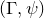 left parenthesis normal upper Gamma comma psi right parenthesis