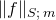StartMetric f EndMetric Subscript upper S semicolon m