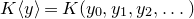 upper K left angle bracket y right angle bracket equals upper K left parenthesis y 0 comma y 1 comma y 2 comma ellipsis right parenthesis