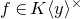 f element of upper K left angle bracket y right angle bracket Superscript times