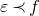 epsilon precedes f