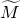 upper M overtilde