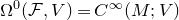 normal upper Omega Superscript 0 Baseline left parenthesis script upper F comma upper V right parenthesis equals upper C Superscript normal infinity Baseline left parenthesis upper M semicolon upper V right parenthesis