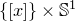 StartSet left bracket x right bracket EndSet times double struck upper S Superscript 1