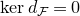 normal k normal e normal r d Subscript script upper F Baseline equals 0