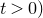 t greater than 0 right parenthesis
