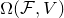 normal upper Omega left parenthesis script upper F comma upper V right parenthesis
