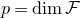 p equals dimension script upper F