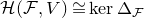 script upper H left parenthesis script upper F comma upper V right parenthesis approximately equals normal k normal e normal r normal upper Delta Subscript script upper F