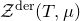 script upper Z Superscript normal d normal e normal r Baseline left parenthesis upper T comma mu right parenthesis