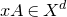 x upper A element of upper X Superscript d