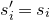 s prime Subscript i Baseline equals s Subscript i