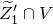 upper Z overtilde prime Subscript 1 Baseline intersection upper V