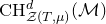 normal upper C normal upper H Subscript script upper Z left parenthesis upper T comma mu right parenthesis Superscript d Baseline left parenthesis script upper M right parenthesis