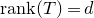 normal r normal a normal n normal k left parenthesis upper T right parenthesis equals d