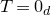upper T equals 0 Subscript d