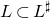 upper L subset of upper L Superscript normal ♯