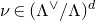 nu element of left parenthesis normal upper Lamda Superscript or Baseline divided by normal upper Lamda right parenthesis Superscript d