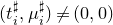 left parenthesis t Subscript i Superscript normal ♯ Baseline comma mu Subscript i Superscript normal ♯ Baseline right parenthesis not equals left parenthesis 0 comma 0 right parenthesis