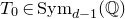 upper T 0 element of normal upper S normal y normal m Subscript d minus 1 Baseline left parenthesis double struck upper Q right parenthesis