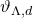 theta Subscript normal upper Lamda comma d