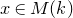 x element of upper M left parenthesis k right parenthesis