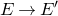 upper E right arrow upper E prime