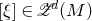 left bracket xi right bracket element of script upper Z Superscript d Baseline left parenthesis upper M right parenthesis