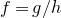 f equals g divided by h