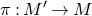 pi colon upper M prime right arrow upper M