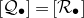 left bracket script upper Q Subscript bullet Baseline right bracket equals left bracket script upper R Subscript bullet Baseline right bracket