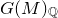 upper G left parenthesis upper M right parenthesis Subscript double struck upper Q