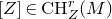 left bracket upper Z right bracket element of normal upper C normal upper H Subscript upper Z Superscript r Baseline left parenthesis upper M right parenthesis