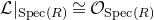 script upper L vertical bar Subscript normal upper S normal p normal e normal c left parenthesis upper R right parenthesis Baseline approximately equals script upper O Subscript normal upper S normal p normal e normal c left parenthesis upper R right parenthesis Baseline