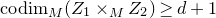 normal c normal o normal d normal i normal m Subscript upper M Baseline left parenthesis upper Z 1 times Subscript upper M Baseline upper Z 2 right parenthesis greater than or equals d plus 1