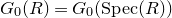 upper G 0 left parenthesis upper R right parenthesis equals upper G 0 left parenthesis normal upper S normal p normal e normal c left parenthesis upper R right parenthesis right parenthesis