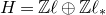 upper H equals double struck upper Z script l circled plus double struck upper Z script l Subscript asterisk