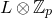 upper L circled times double struck upper Z Subscript p