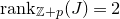 normal r normal a normal n normal k Subscript double struck upper Z plus p Baseline left parenthesis upper J right parenthesis equals 2