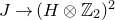 upper J right arrow left parenthesis upper H circled times double struck upper Z 2 right parenthesis squared