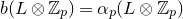 b left parenthesis upper L circled times double struck upper Z Subscript p Baseline right parenthesis equals alpha Subscript p Baseline left parenthesis upper L circled times double struck upper Z Subscript p Baseline right parenthesis