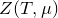 upper Z left parenthesis upper T comma mu right parenthesis