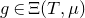 g element of normal upper Xi left parenthesis upper T comma mu right parenthesis